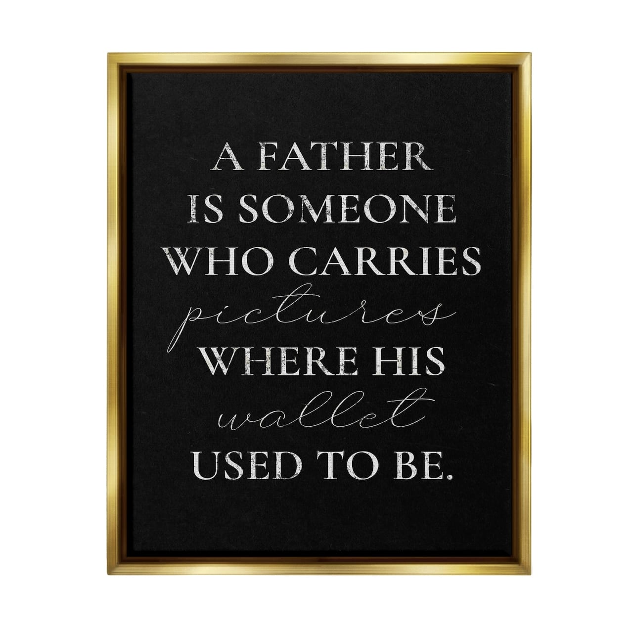 Stupell Industries Pictures Where Wallet Used To Be Father Floater Framed Art